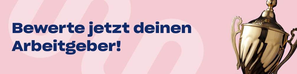 Bewerte jetzt deinen Arbeitgeber!