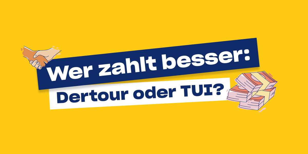 Wo verdient man besser - dertour oder tui