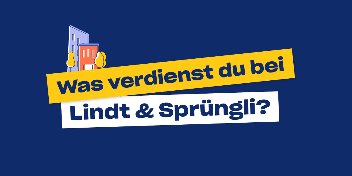 Wie viel verdienst du bei Lindt und Sprüngl?